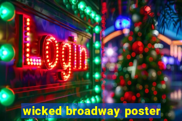 wicked broadway poster